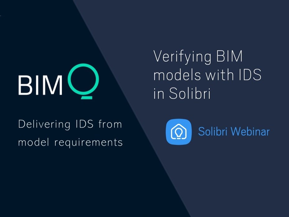 Information Delivery Specification (IDS): Webinar with Solibri & BIMQ experts