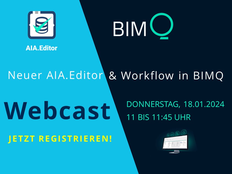 Webcast: Neuer AIA.Editor und Workflow in BIMQ